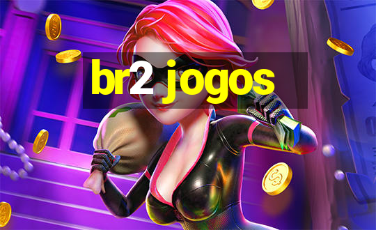 br2 jogos