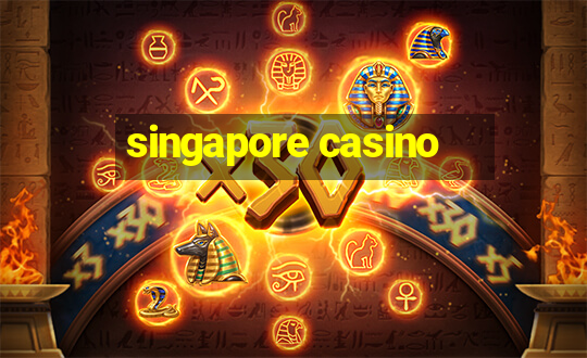 singapore casino