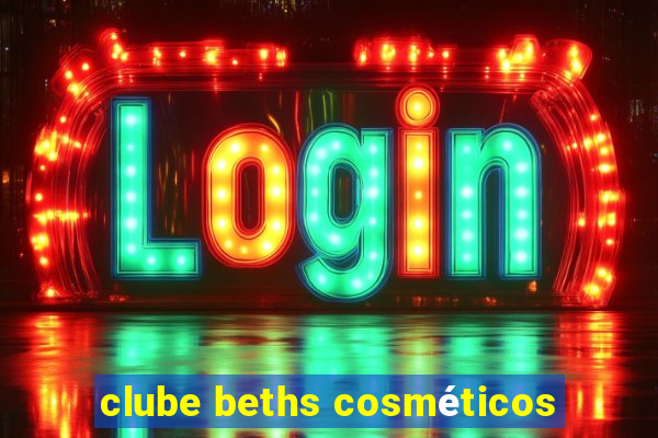 clube beths cosméticos