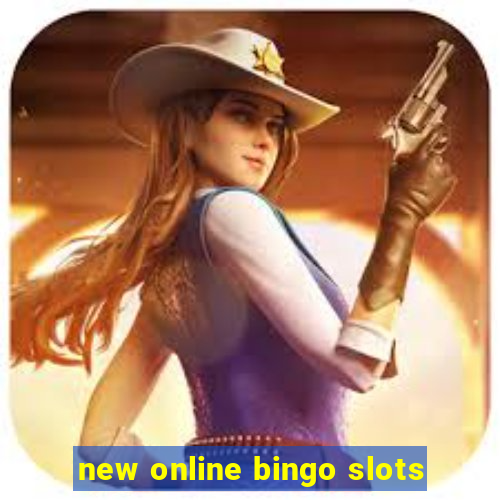 new online bingo slots