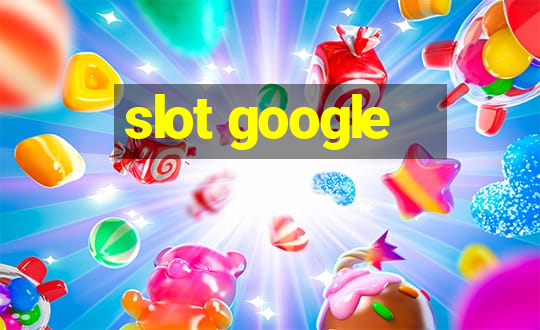 slot google