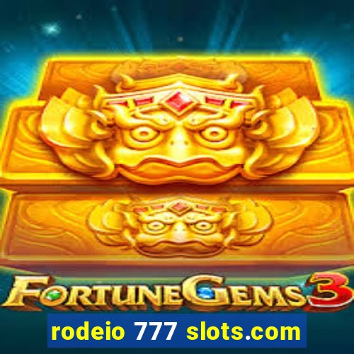 rodeio 777 slots.com