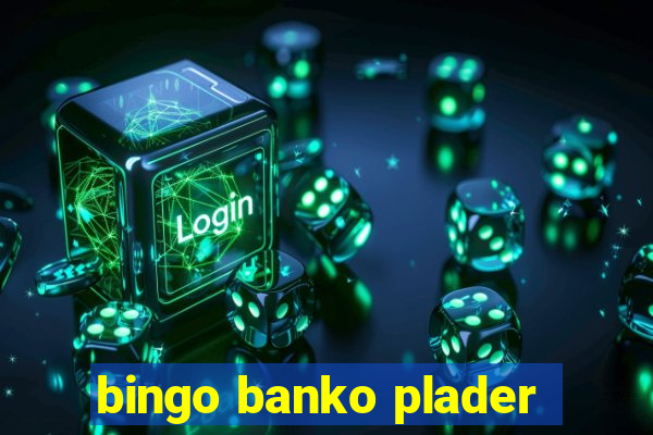 bingo banko plader