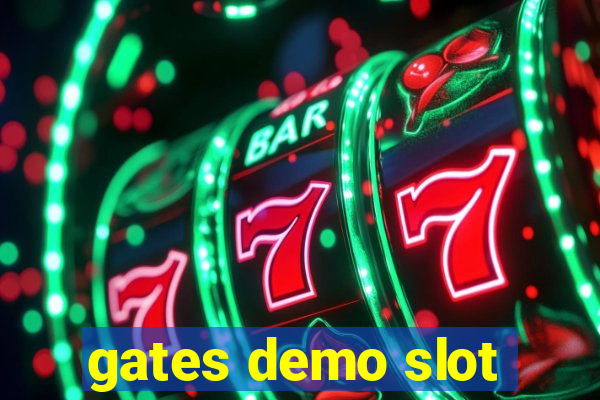 gates demo slot