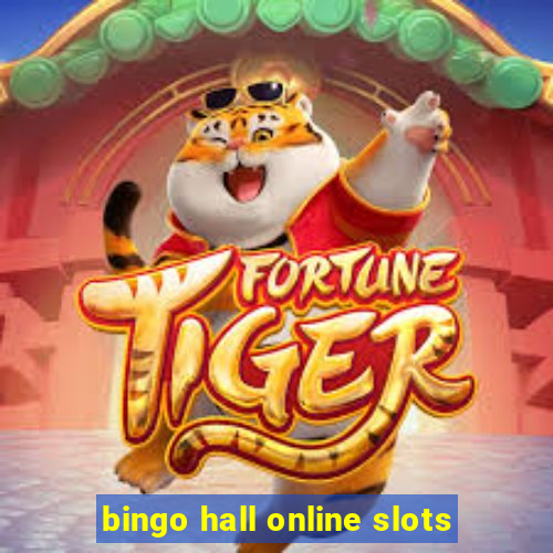 bingo hall online slots