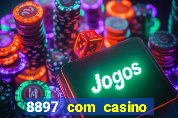 8897 com casino slot games