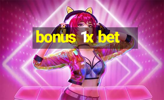 bonus 1x bet