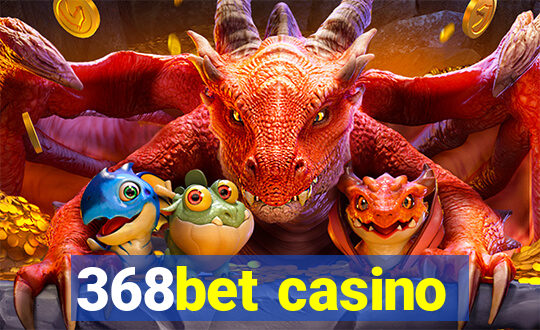 368bet casino