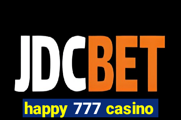 happy 777 casino