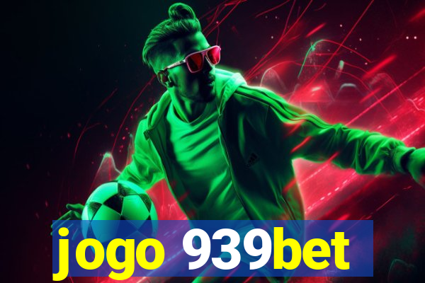 jogo 939bet