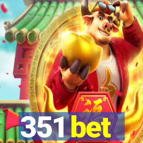 351 bet