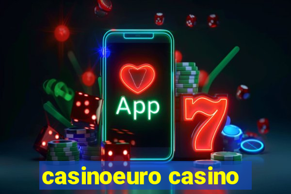 casinoeuro casino