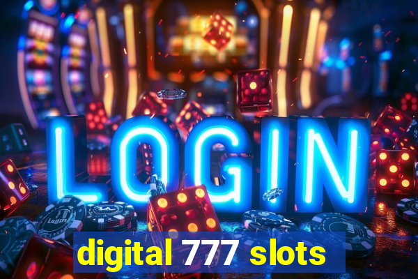 digital 777 slots