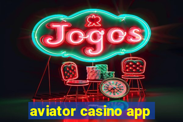 aviator casino app