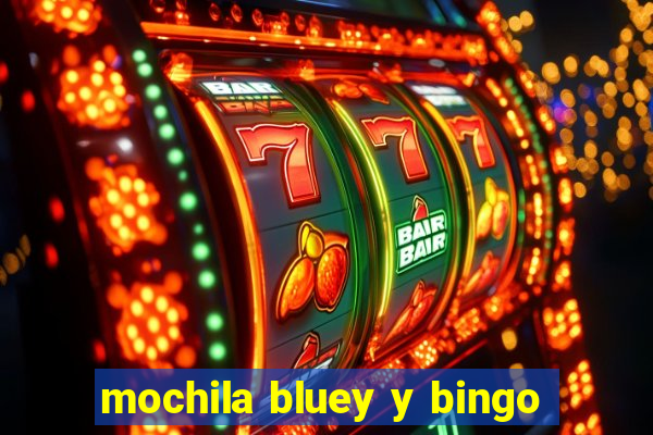 mochila bluey y bingo