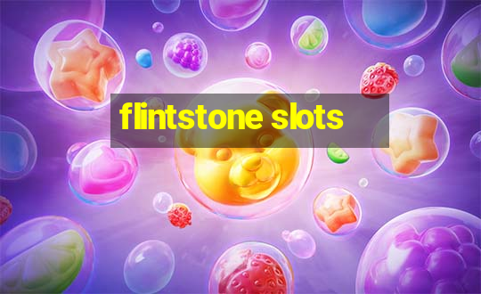 flintstone slots