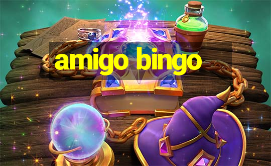 amigo bingo