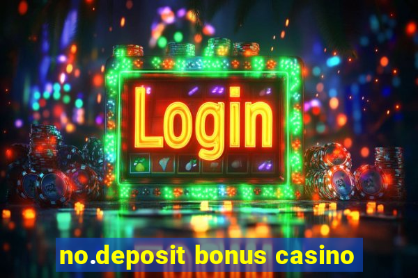 no.deposit bonus casino