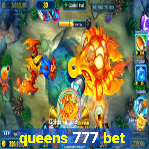 queens 777 bet