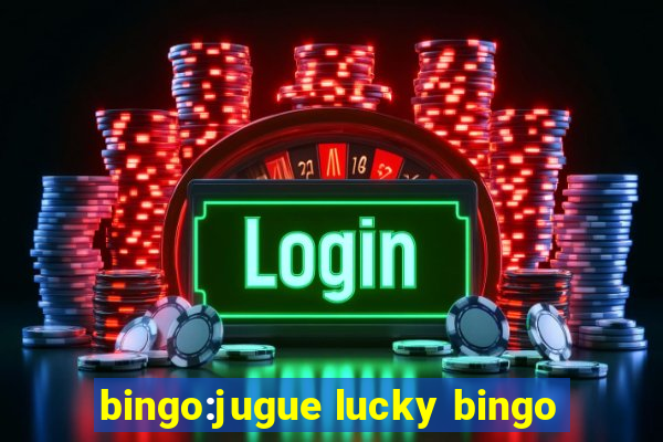 bingo:jugue lucky bingo