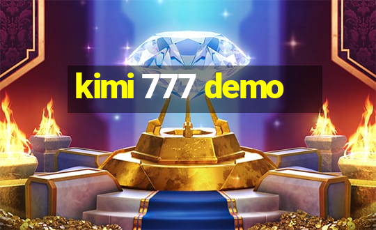 kimi 777 demo