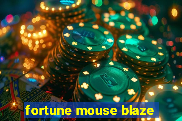 fortune mouse blaze