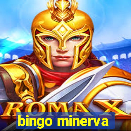 bingo minerva