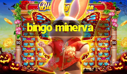 bingo minerva