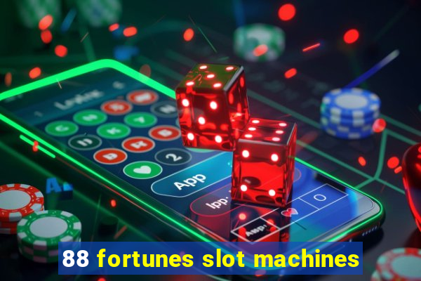 88 fortunes slot machines