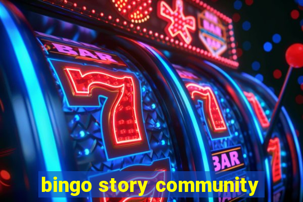 bingo story community