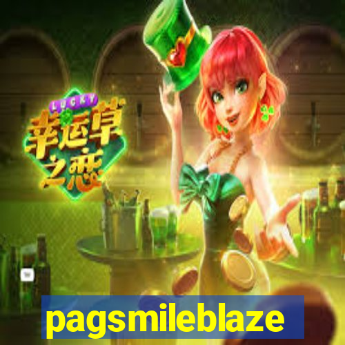 pagsmileblaze