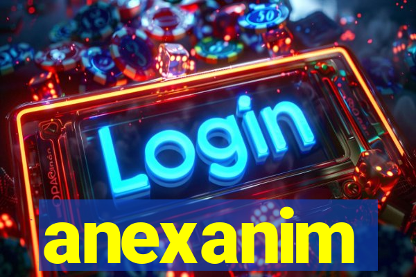 anexanim