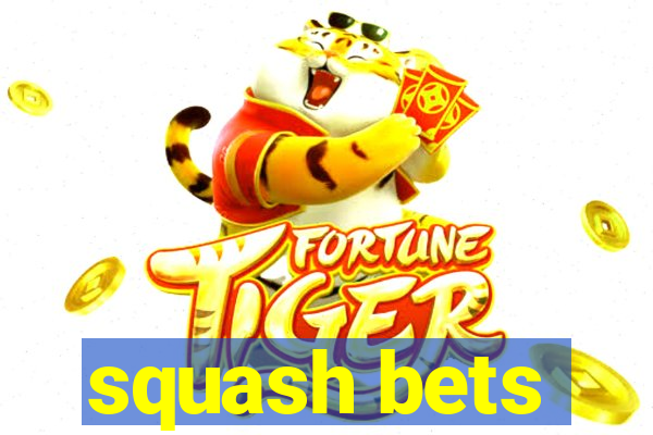 squash bets