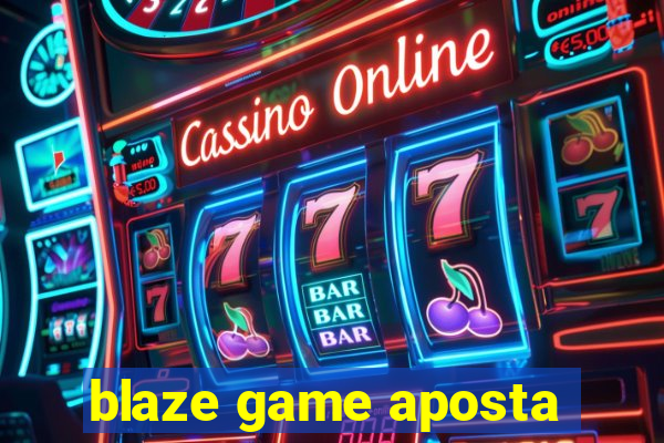 blaze game aposta