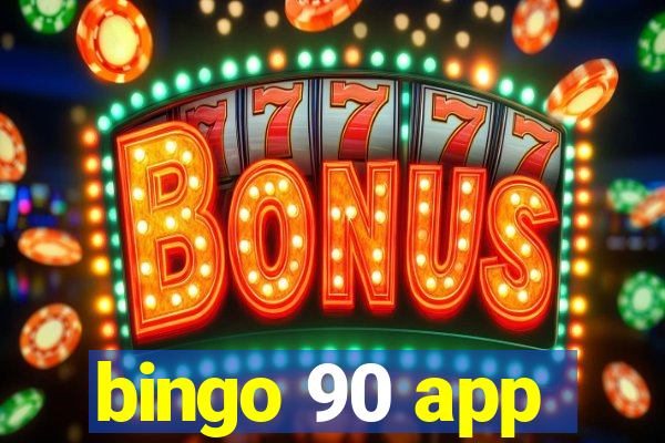 bingo 90 app