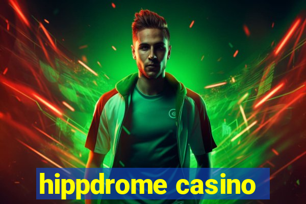 hippdrome casino