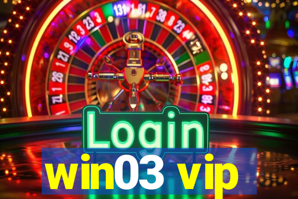 win03 vip