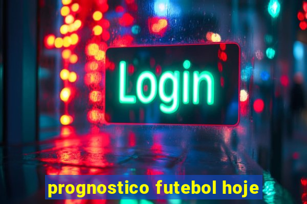 prognostico futebol hoje