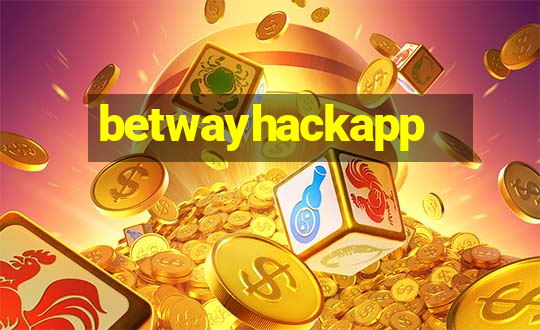 betwayhackapp