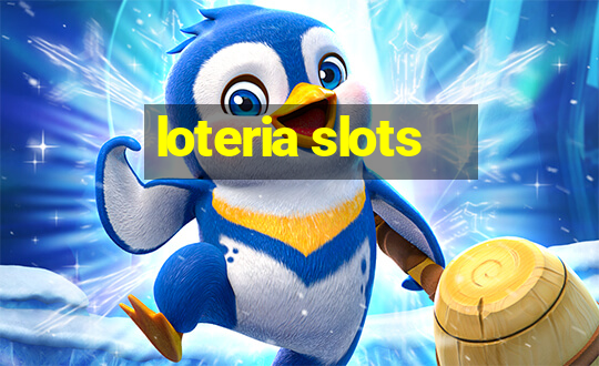 loteria slots