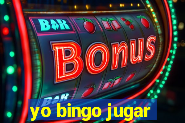 yo bingo jugar