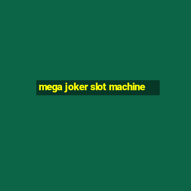 mega joker slot machine