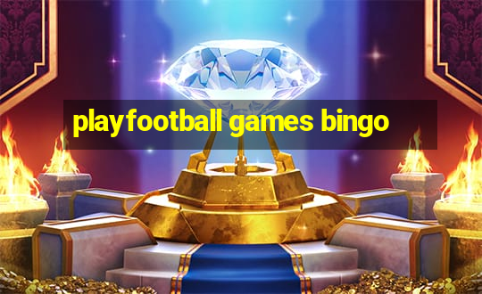 playfootball games bingo