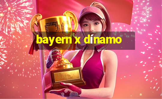 bayern x dínamo