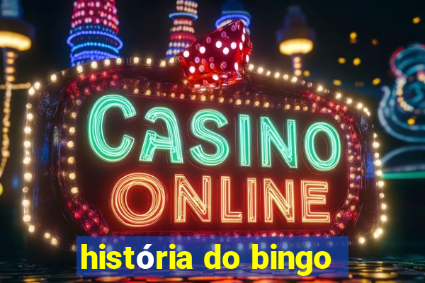 história do bingo