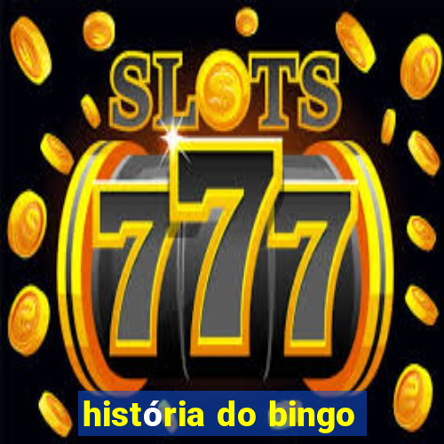 história do bingo