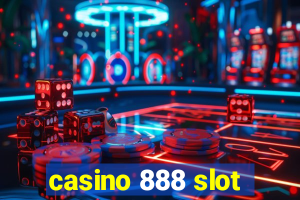 casino 888 slot