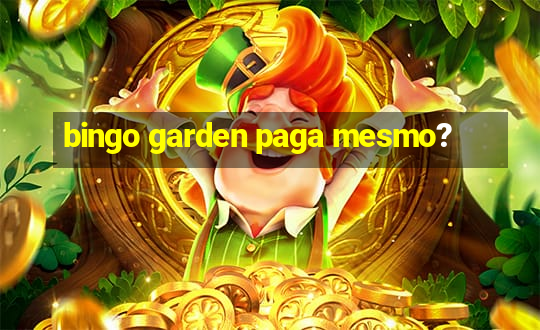 bingo garden paga mesmo?