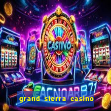 grand sierra casino reno nv