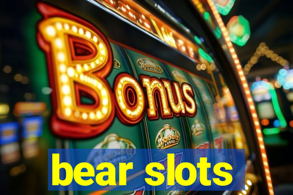 bear slots